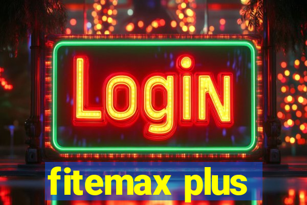 fitemax plus